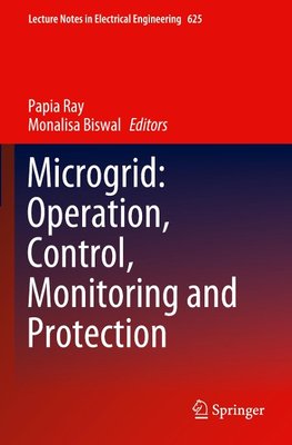 Microgrid: Operation, Control, Monitoring and Protection