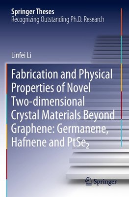 Fabrication and Physical Properties of Novel Two-dimensional Crystal Materials Beyond Graphene: Germanene, Hafnene and PtSe2