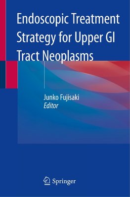 Endoscopic Treatment Strategy for Upper GI Tract Neoplasms