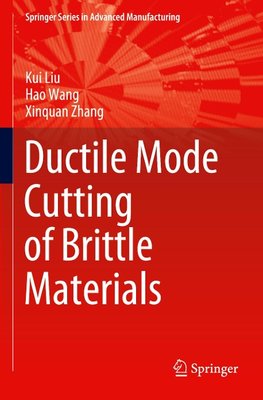 Ductile Mode Cutting of Brittle Materials