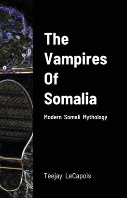 The  Vampires  Of  Somalia