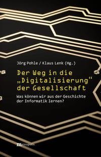 Der Weg in die "Digitalisierung" der Gesellschaft