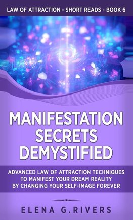 Manifestation Secrets Demystified