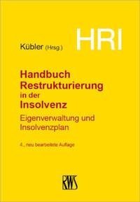 HRI - Handbuch Restrukturierung in der Insolvenz