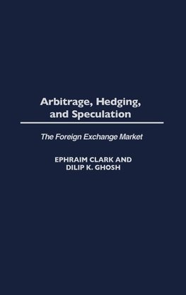 Arbitrage, Hedging, and Speculation