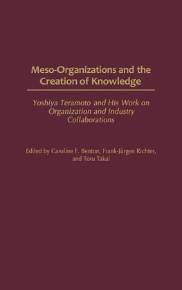 Meso-Organizations and the Creation of Knowledge