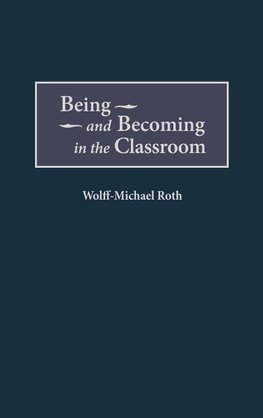 Being and Becoming in the Classroom