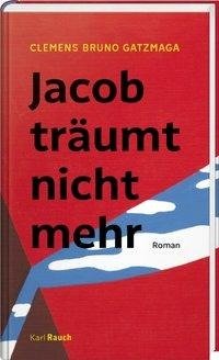 Jacob träumt nicht mehr