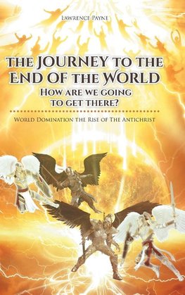 The Journey to the End of the World