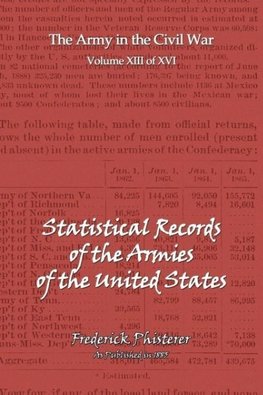 The Statistical Records of the Armies of the United States