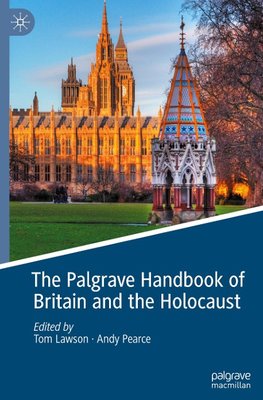 The Palgrave Handbook of Britain and the Holocaust