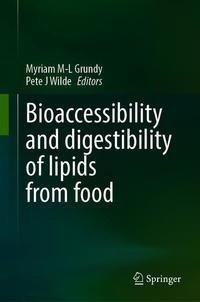 Bioaccessibility and Digestibility of Lipids from Food