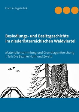 Besiedlungs- und Besitzgeschichte  im niederösterreichischen Waldviertel