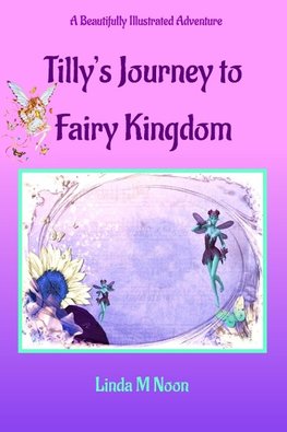 Tilly's Journey To Fairy Kingdom