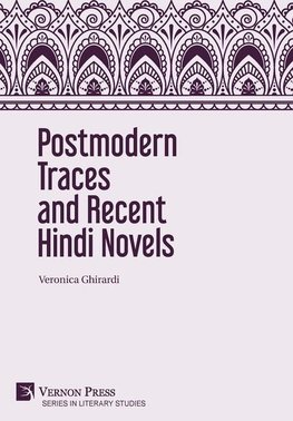 Postmodern Traces and Recent Hindi Novels