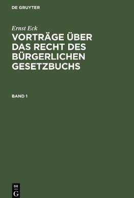 Vorträge über das Recht des Bürgerlichen Gesetzbuchs, Band 1, Vorträge über das Recht des Bürgerlichen Gesetzbuchs Band 1