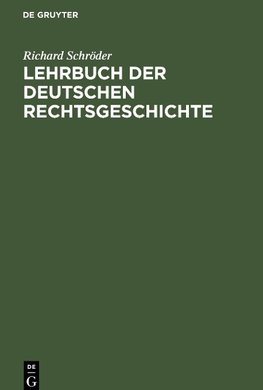 Lehrbuch der deutschen Rechtsgeschichte