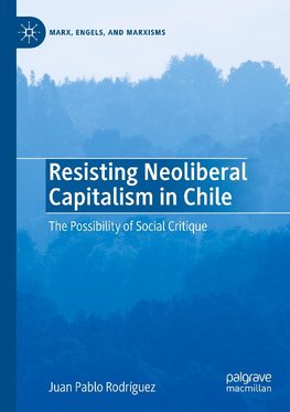 Resisting Neoliberal Capitalism in Chile