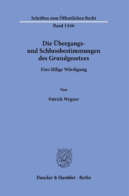 Die Übergangs- und Schlussbestimmungen des Grundgesetzes.