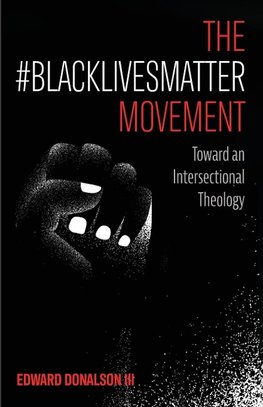 The #BlackLivesMatter Movement