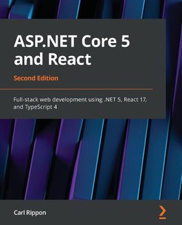 ASP.NET Core 5 and React - Second Edition