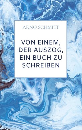 Von einem, der auszog, ein Buch zu schreiben