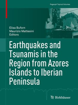 Earthquakes and Tsunamis in the Region from Azores Islands to Iberian Peninsula