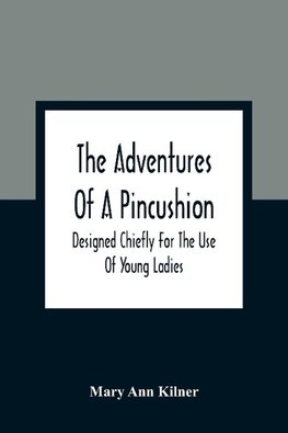 The Adventures Of A Pincushion