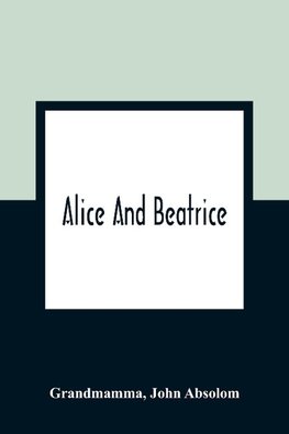 Alice And Beatrice