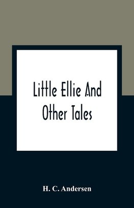 Little Ellie And Other Tales