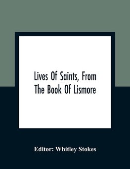 Lives Of Saints, From The Book Of Lismore