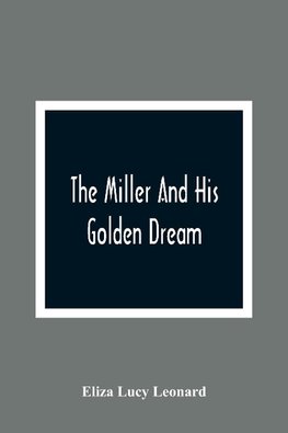 The Miller And His Golden Dream