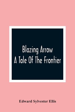 Blazing Arrow