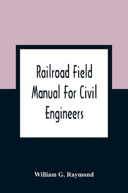 Railroad Field Manual For Civil Engineers