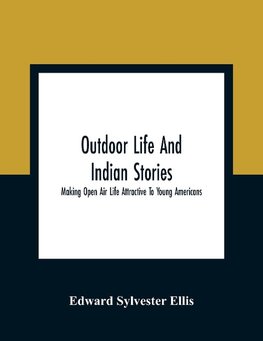 Outdoor Life And Indian Stories