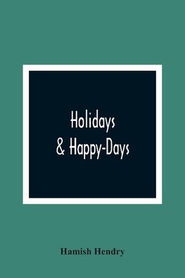 Holidays & Happy-Days