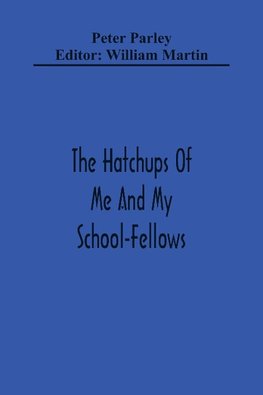 The Hatchups Of Me And My School-Fellows