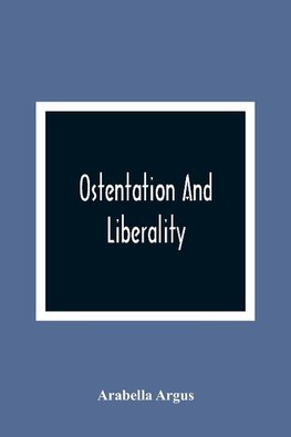 Ostentation And Liberality