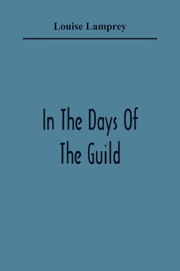 In The Days Of The Guild