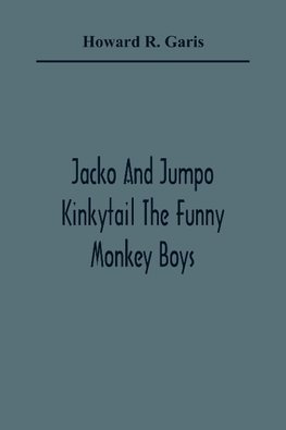 Jacko And Jumpo Kinkytail The Funny Monkey Boys