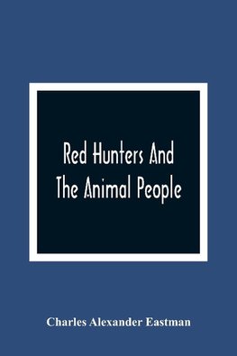 Red Hunters And The Animal People