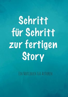 Schritt für Schritt zur fertigen Story