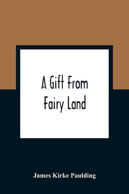 A Gift From Fairy Land