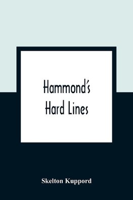 Hammond'S Hard Lines