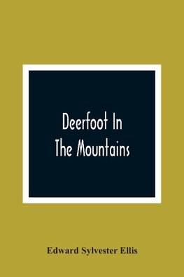 Deerfoot In The Mountains