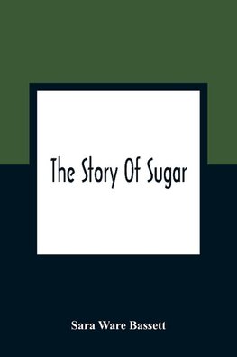 The Story Of Sugar