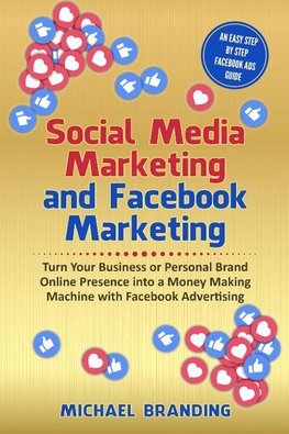 Social Media Marketing and Facebook Marketing