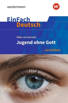 Jugend ohne Gott. EinFach Deutsch ... verstehen