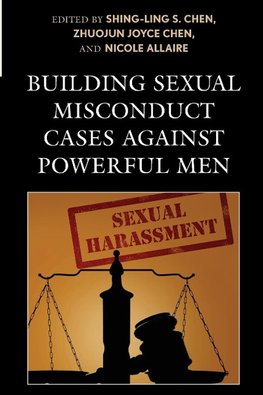 Building Sexual Misconduct Cases against Powerful Men