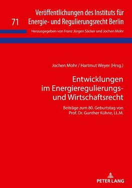 Entwicklungen im Energieregulierungs- und Wirtschaftsrecht